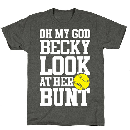 Oh My God Becky Look At Her Bunt Unisex Triblend Tee