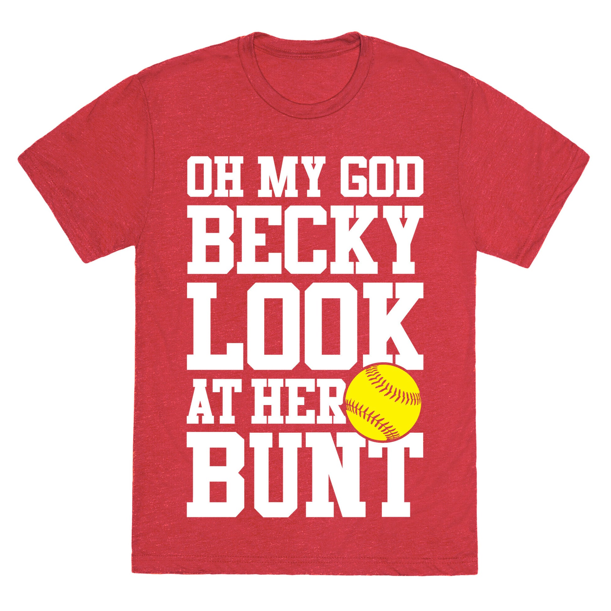 Oh My God Becky Look At Her Bunt Unisex Triblend Tee