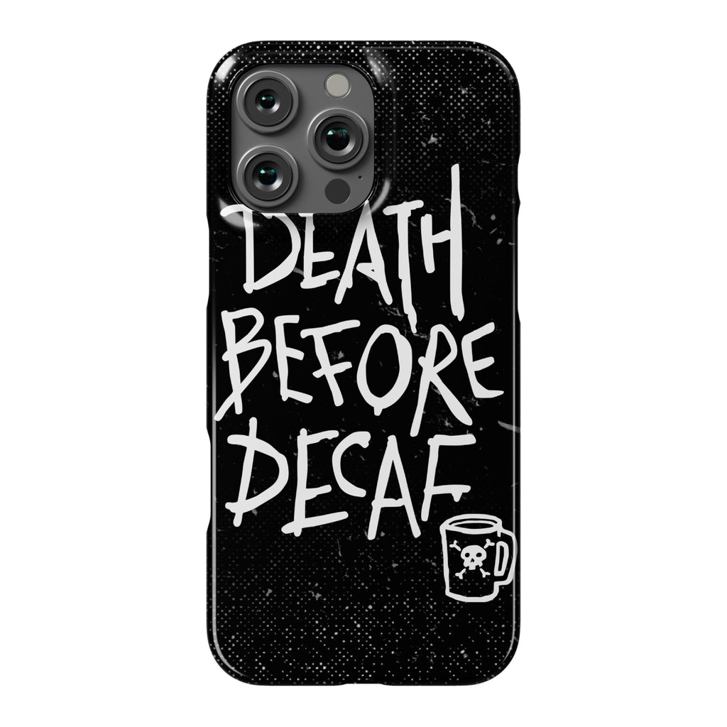 Death Before Decaf Phone Case