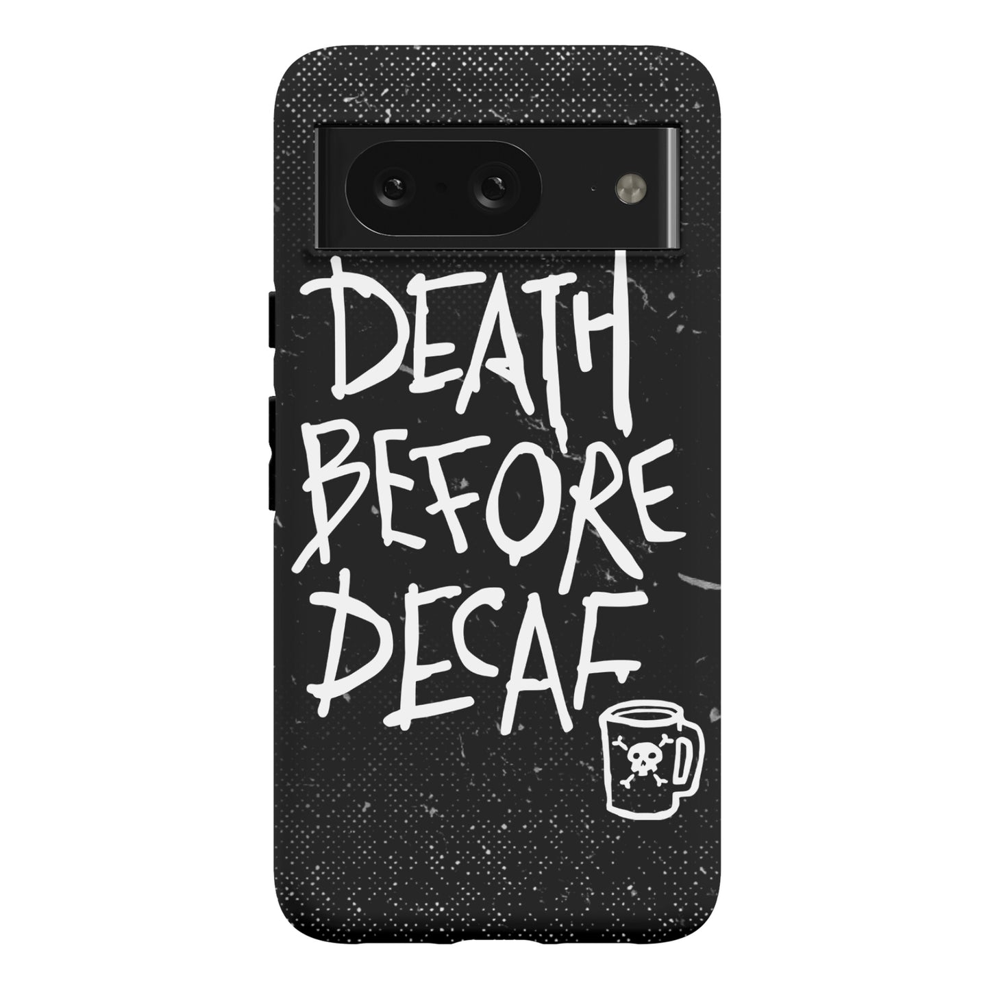 Death Before Decaf Phone Case