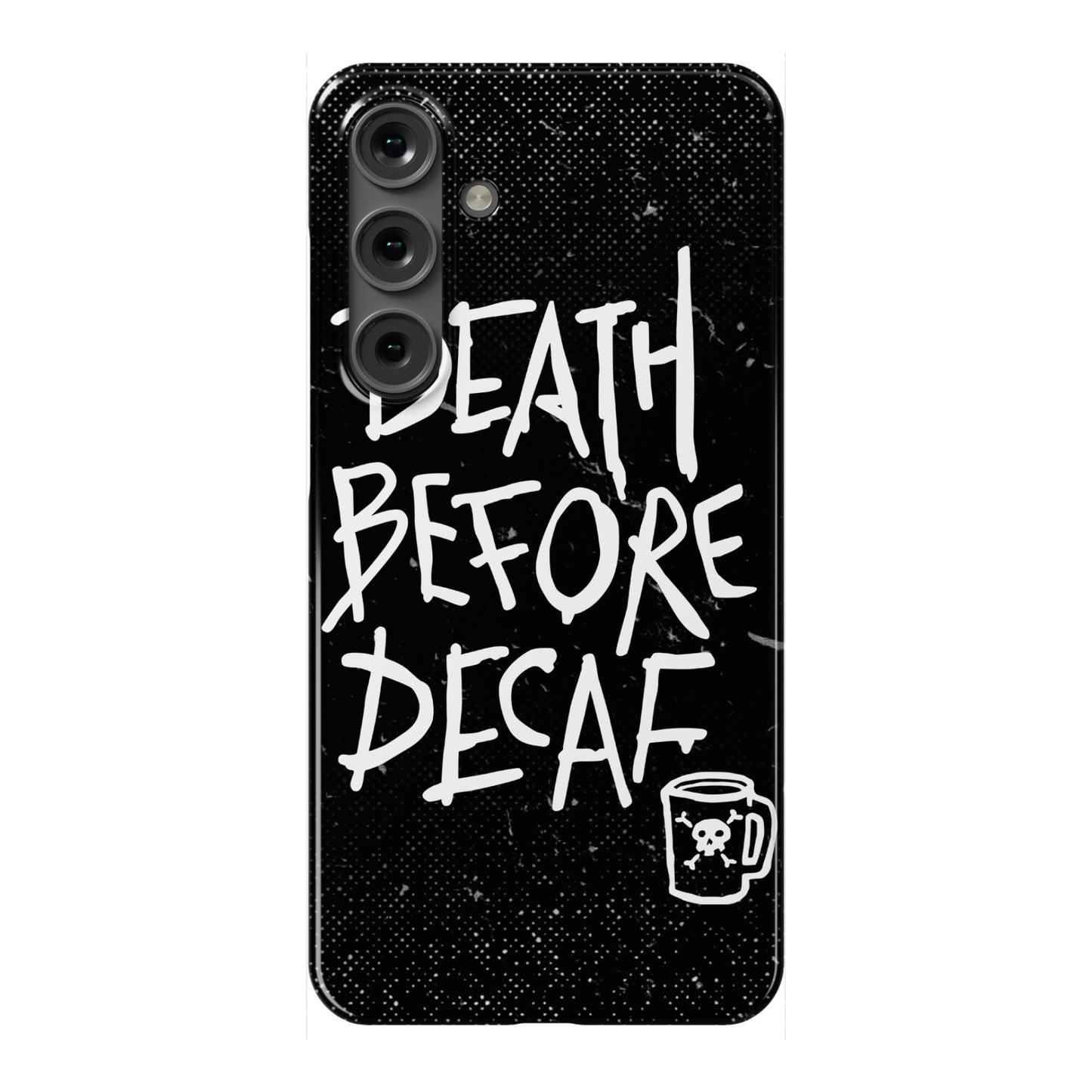 Death Before Decaf Phone Case