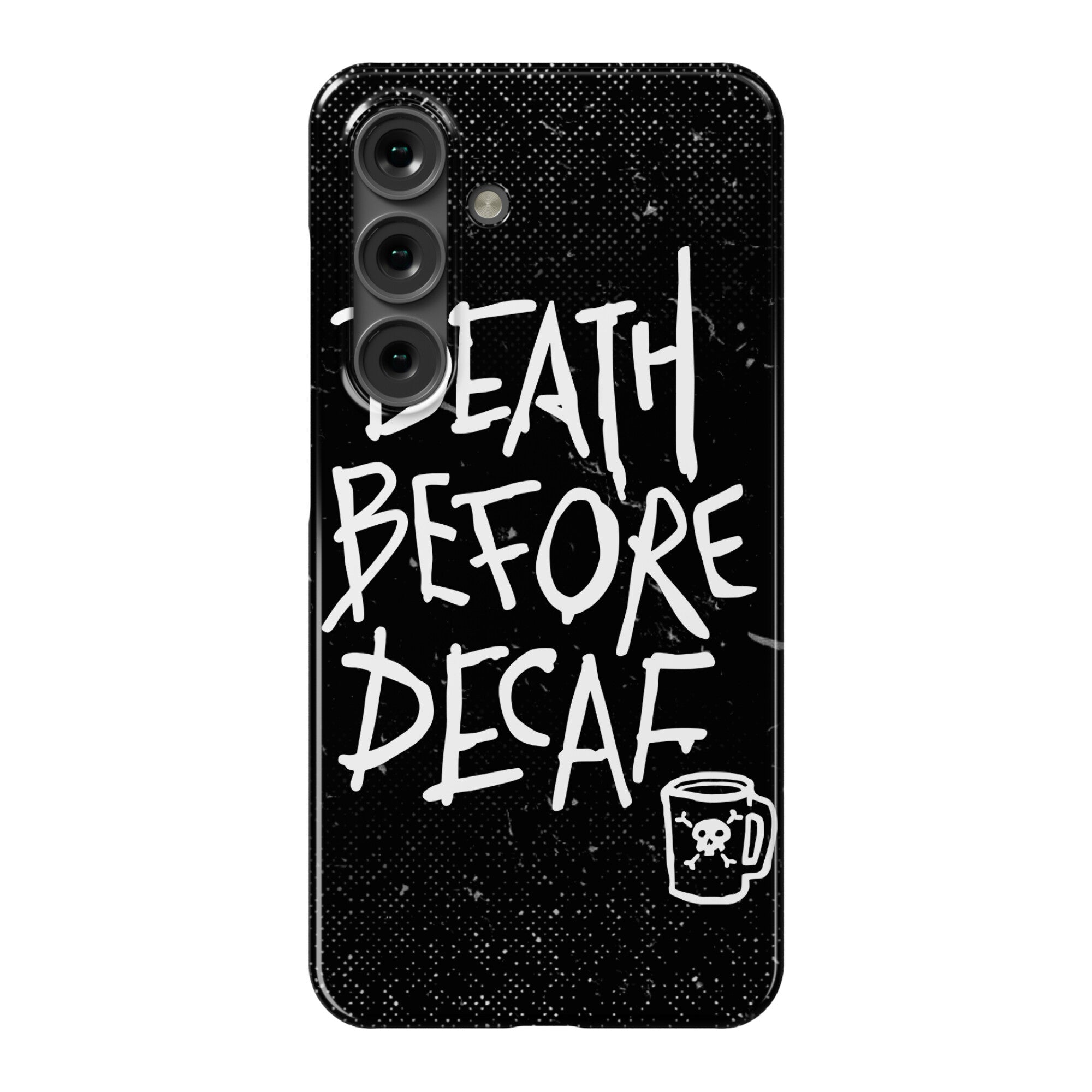 Death Before Decaf Phone Case