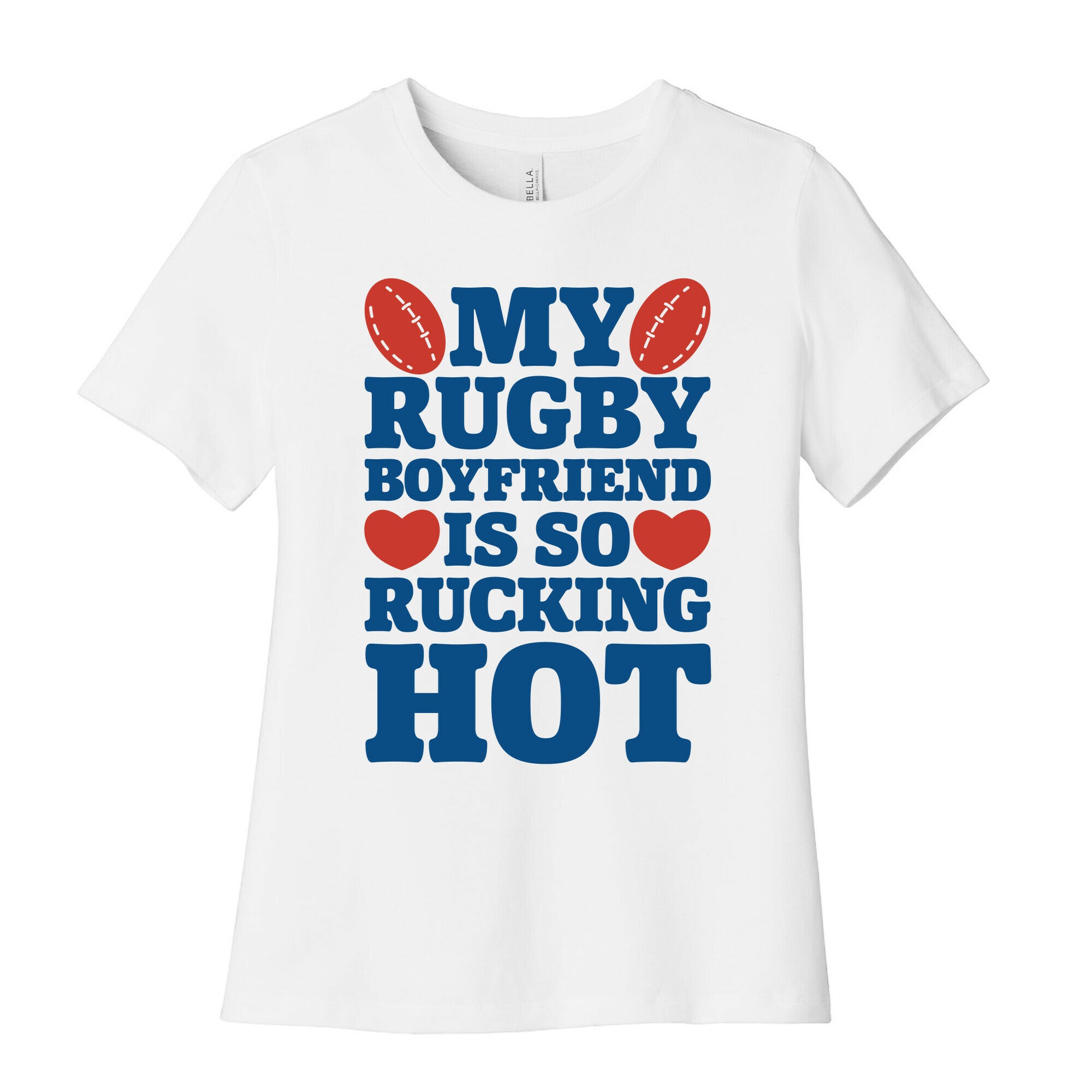 My Rugby Boyfriend Is Rucking Hot Women's Cotton Tee