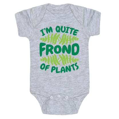 I'm Quite Frond of Plants Baby One Piece