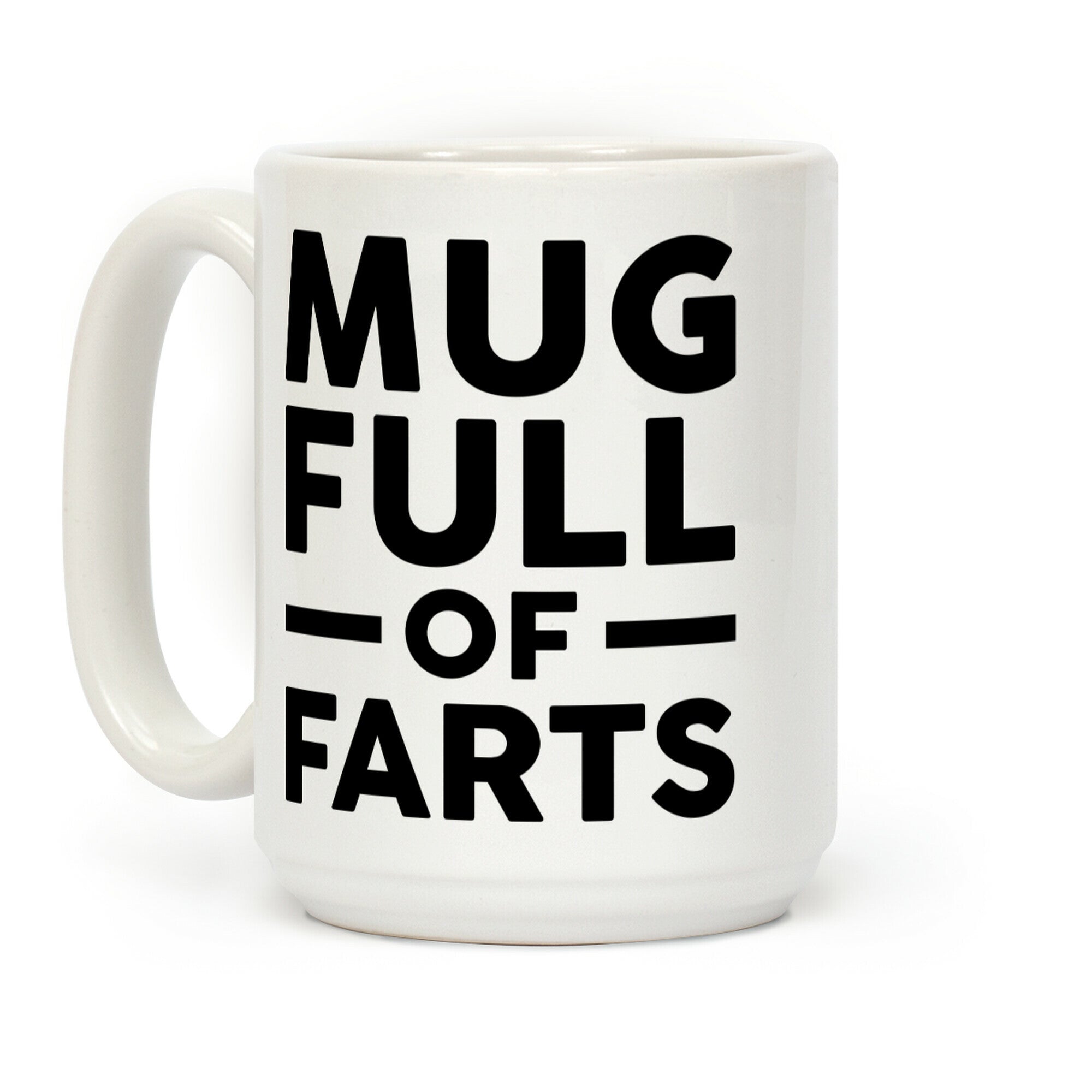 Mug Full Of Farts Coffee Mug