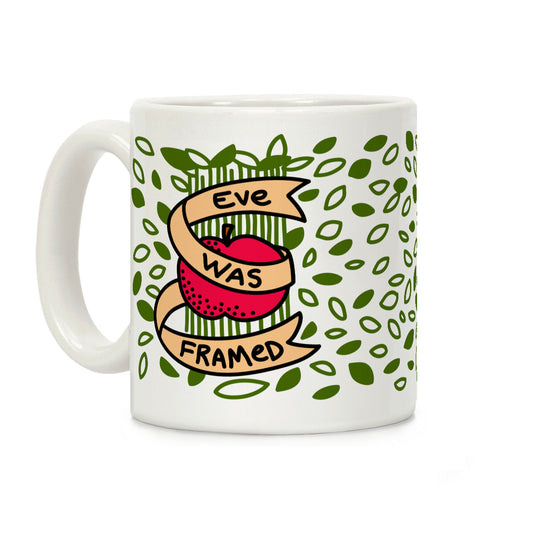Eve Was Framed Coffee Mug