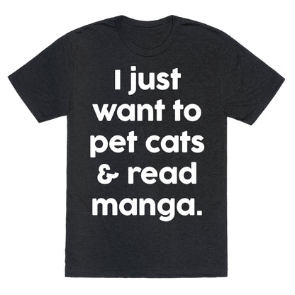 I Just Want To Pet Cats And Read Manga Unisex Triblend Tee