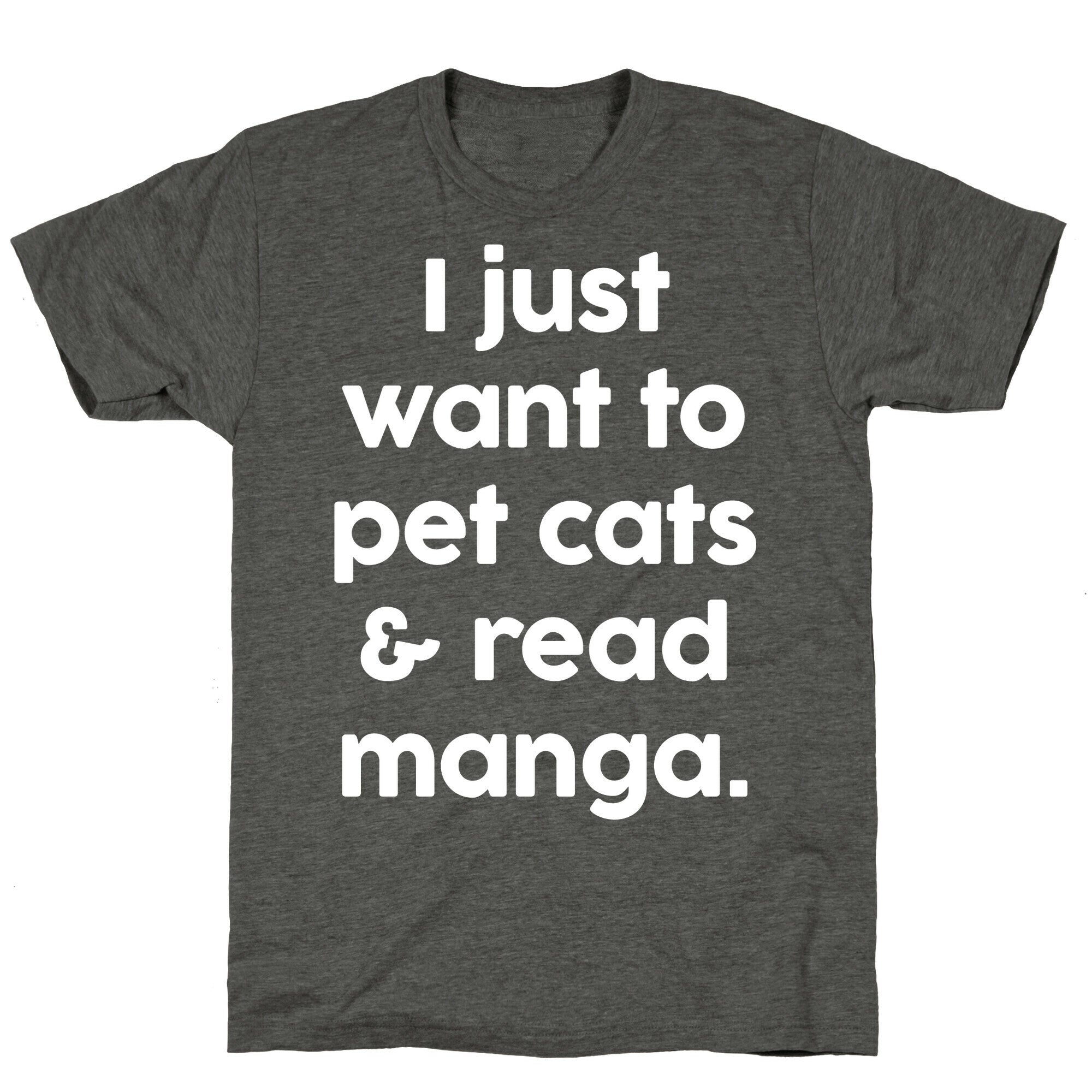 I Just Want To Pet Cats And Read Manga Unisex Triblend Tee