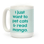 I Just Want To Pet Cats And Read Manga Coffee Mug