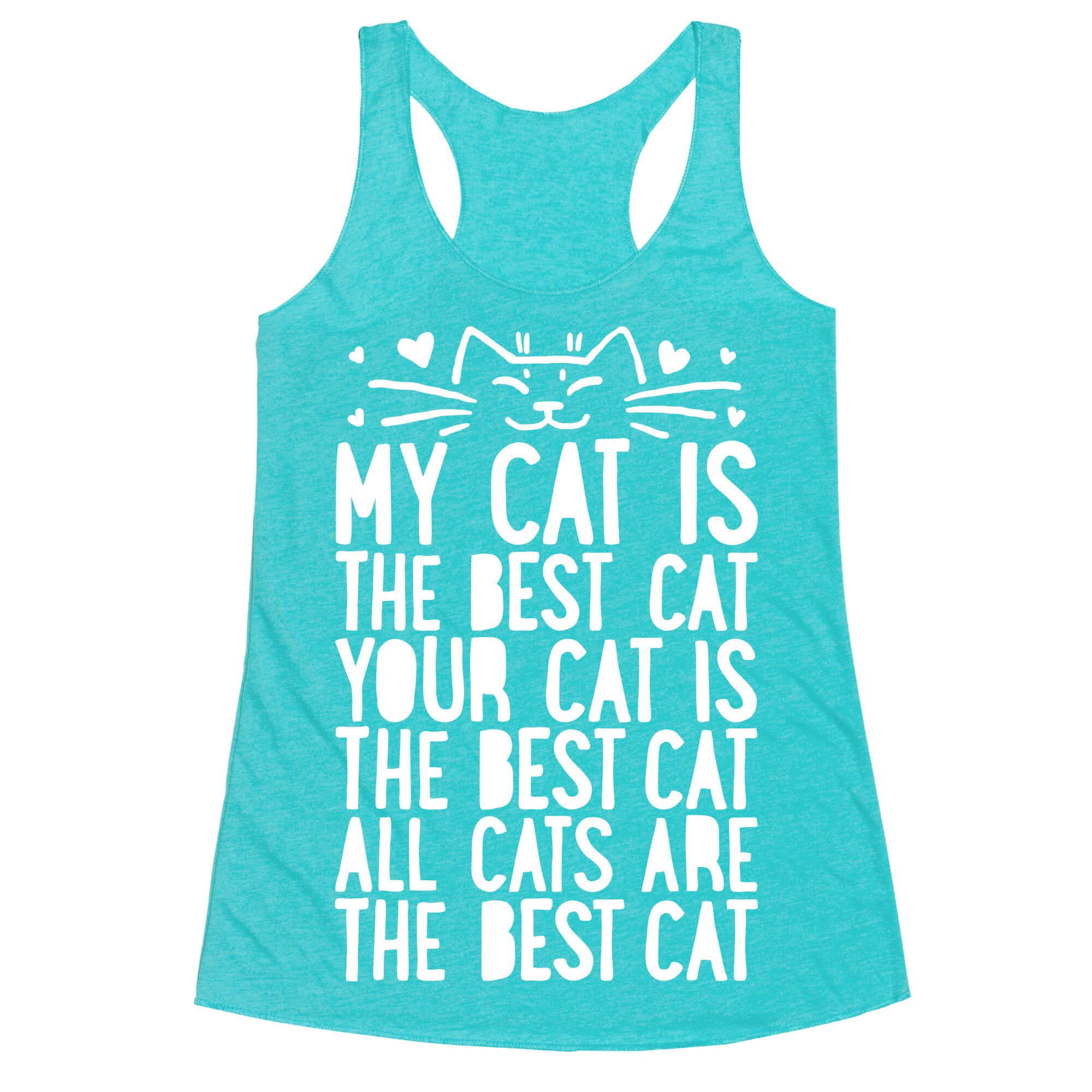 Every Cat Is The Best Cat Racerback Tank
