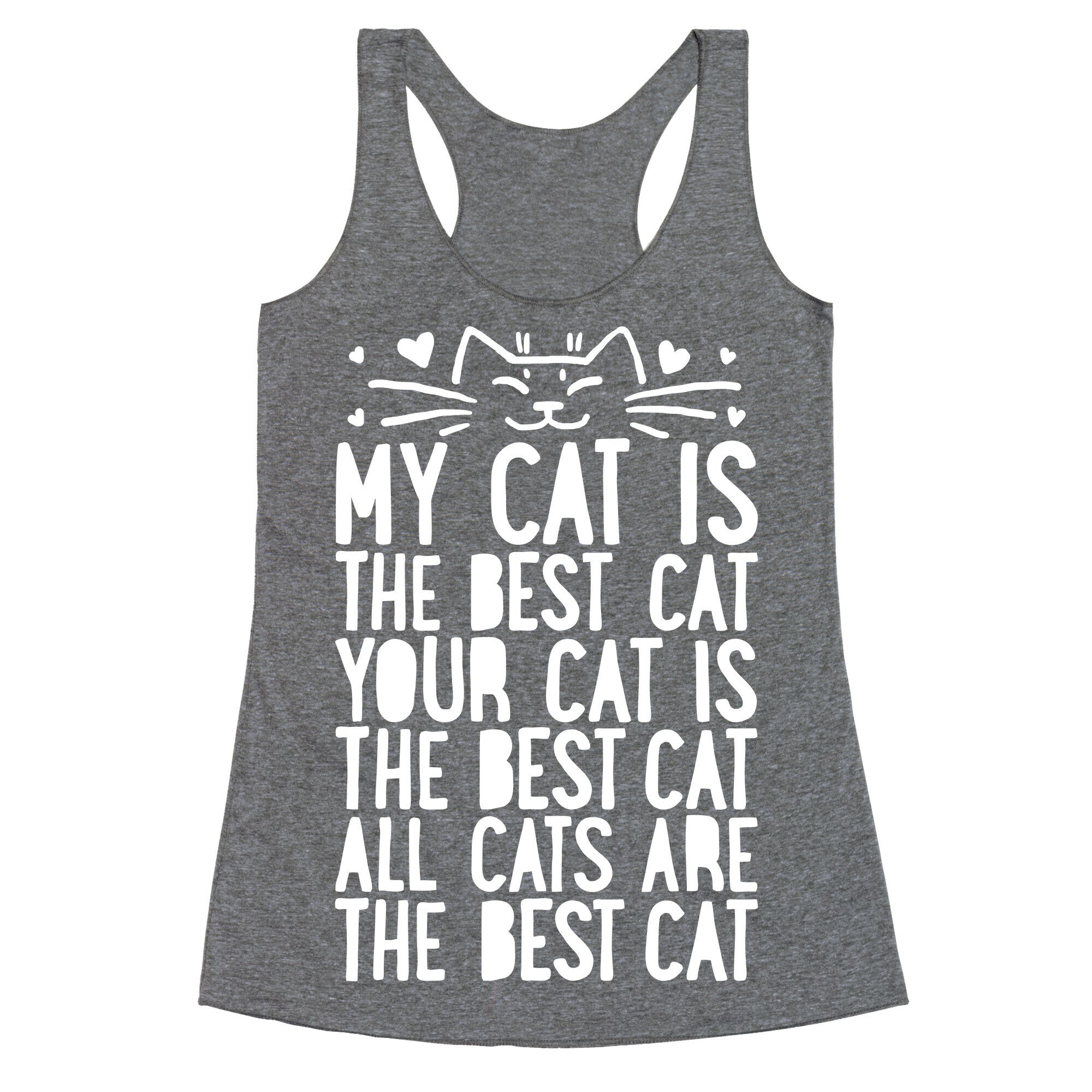 Every Cat Is The Best Cat Racerback Tank