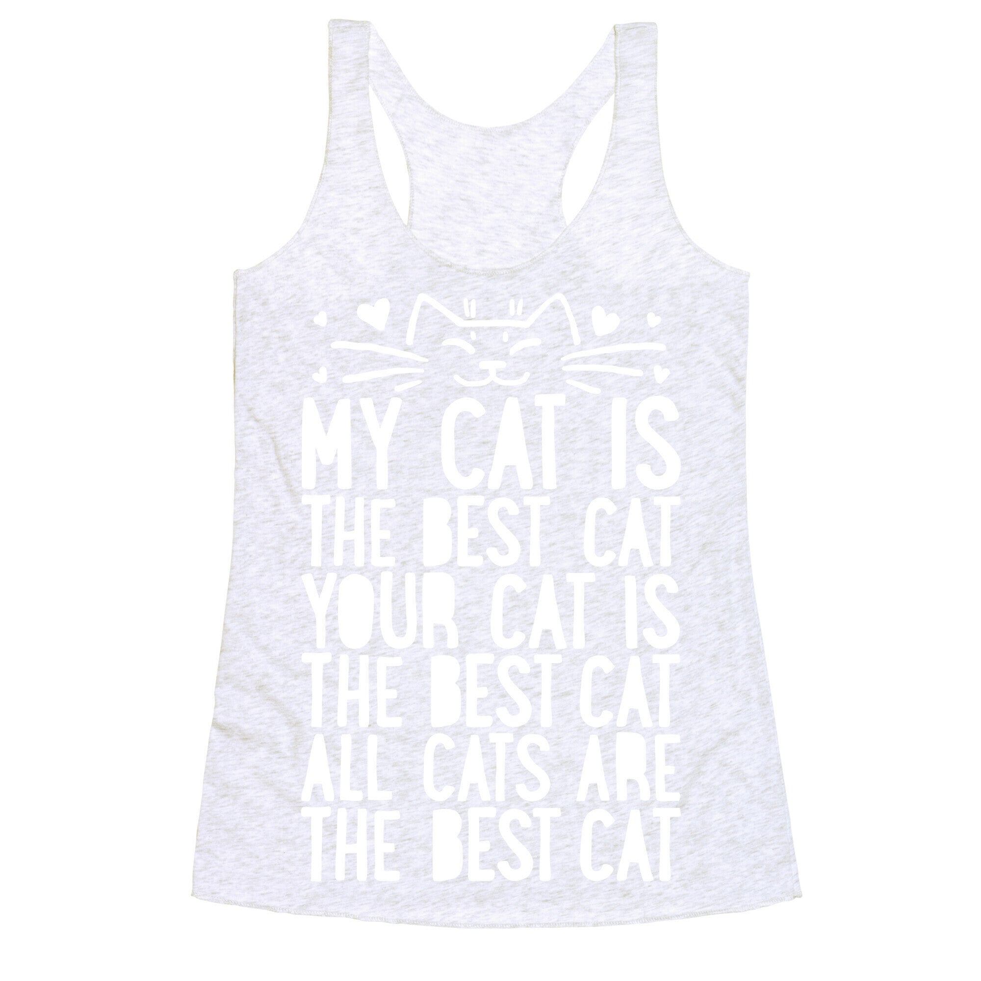 Every Cat Is The Best Cat Racerback Tank