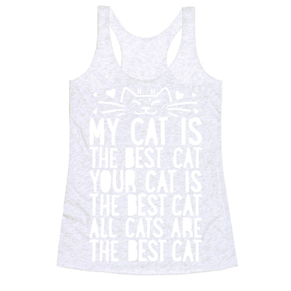Every Cat Is The Best Cat Racerback Tank