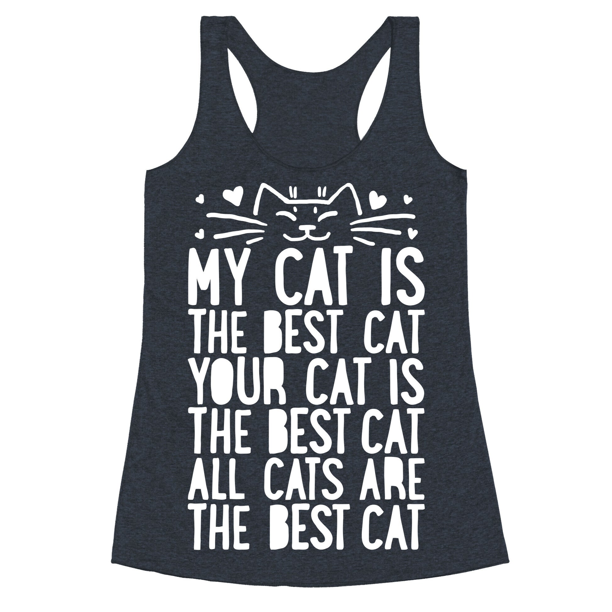 Every Cat Is The Best Cat Racerback Tank