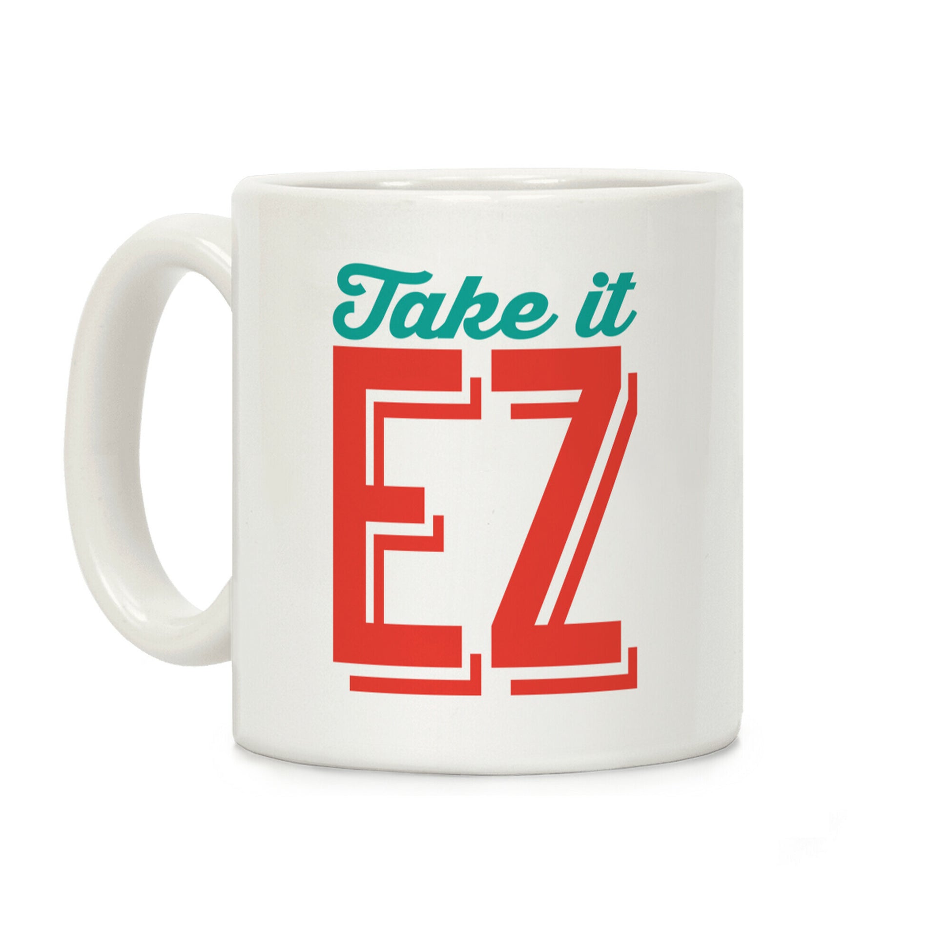 Take It EZ Coffee Mug