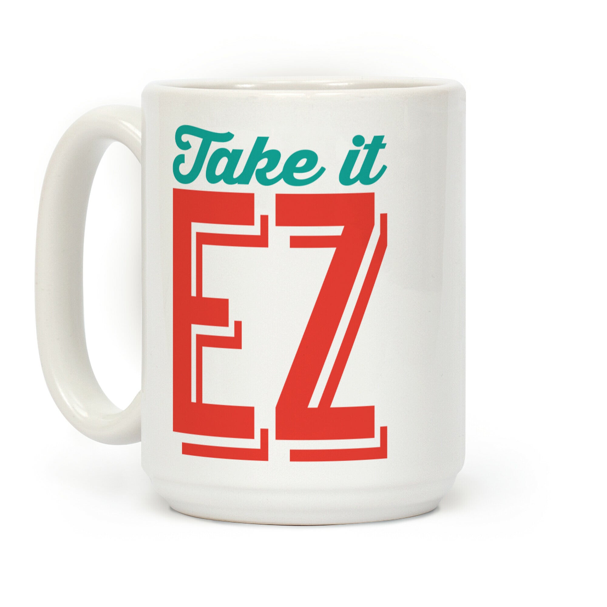 Take It EZ Coffee Mug