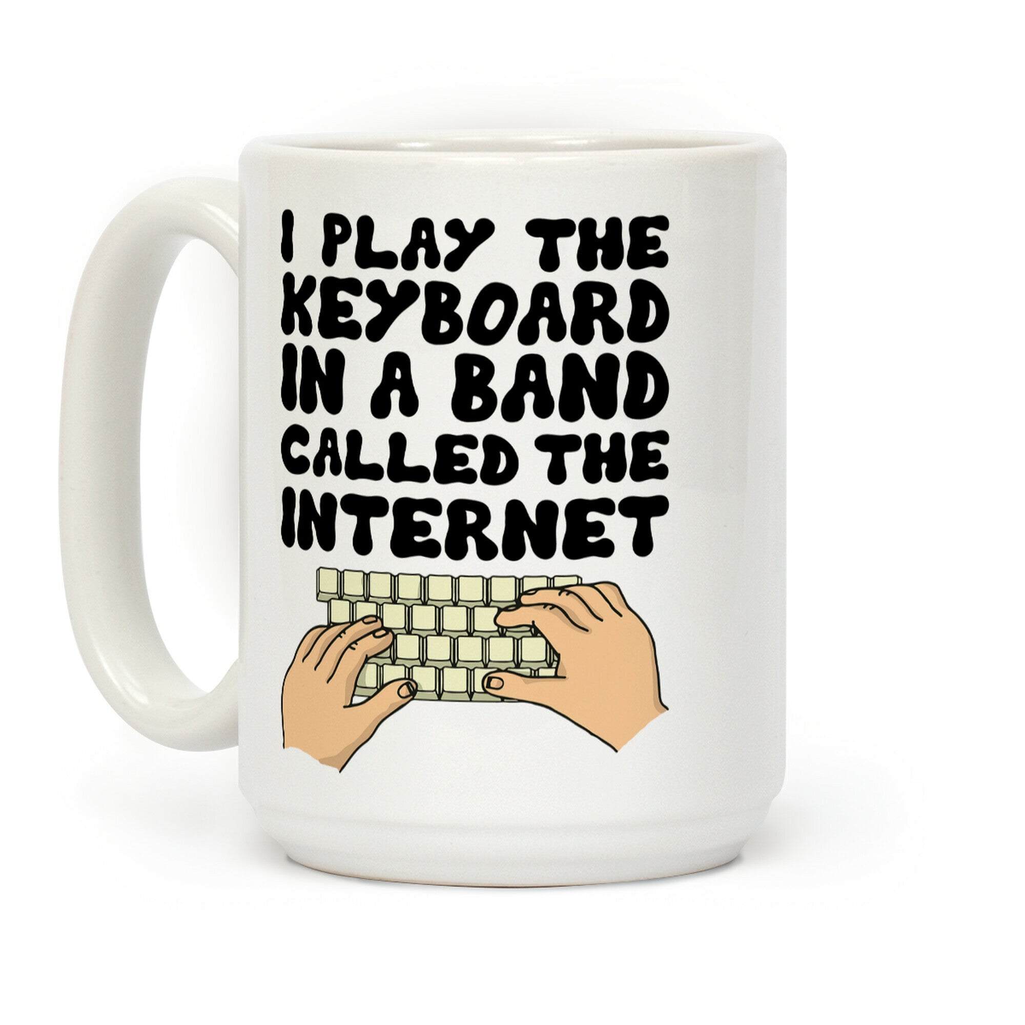 I Play The Keyboard In A Band Called The Internet Coffee Mug