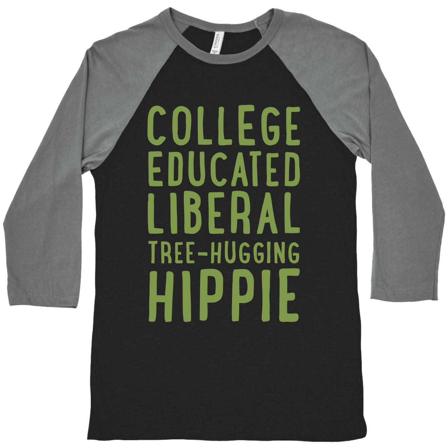 College Educated Liberal Tree-hugging Hippie Baseball Tee