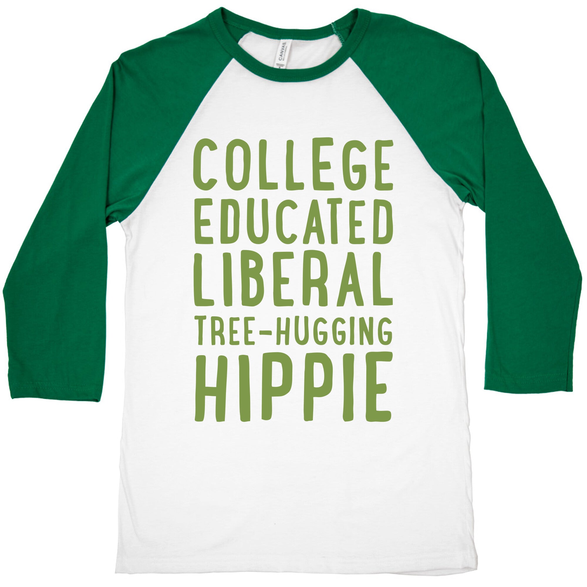 College Educated Liberal Tree-hugging Hippie Baseball Tee