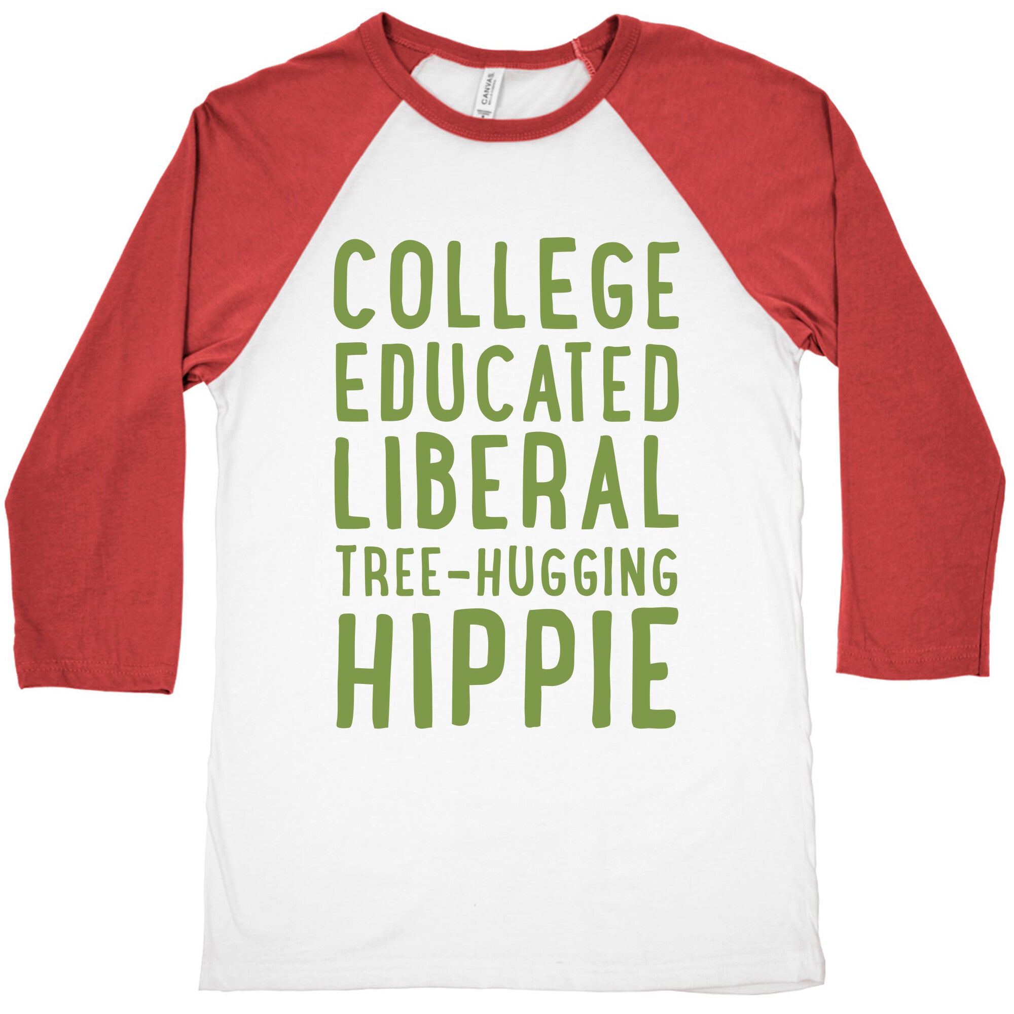 College Educated Liberal Tree-hugging Hippie Baseball Tee