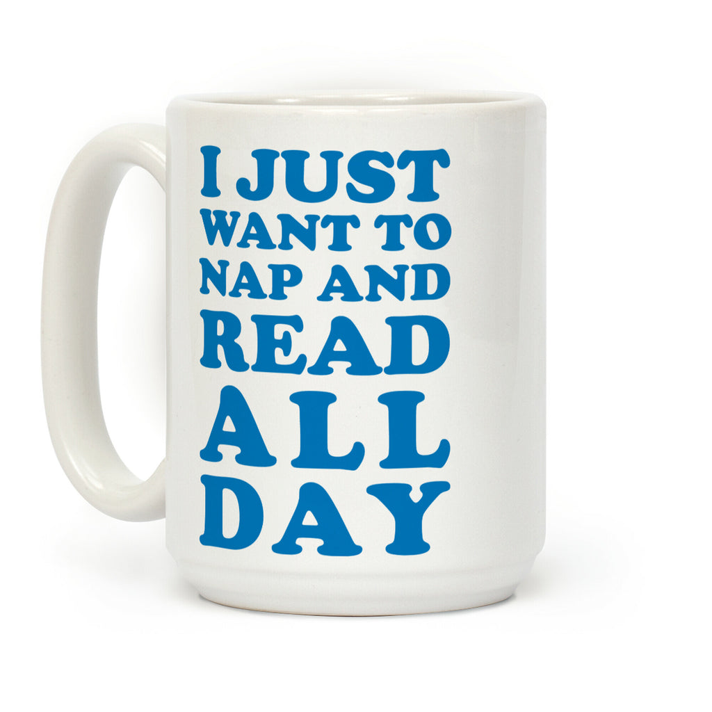 I Just Want To Nap And Read All Day Coffee Mug