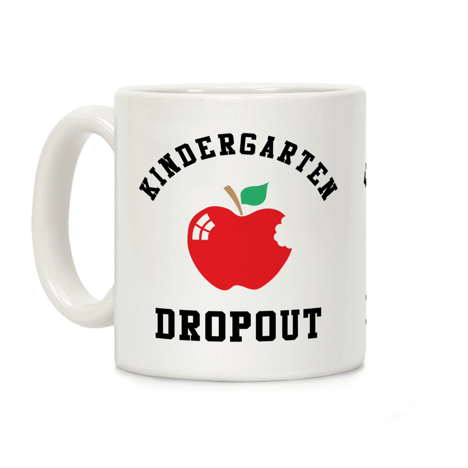 Kindergarten Dropout Coffee Mug