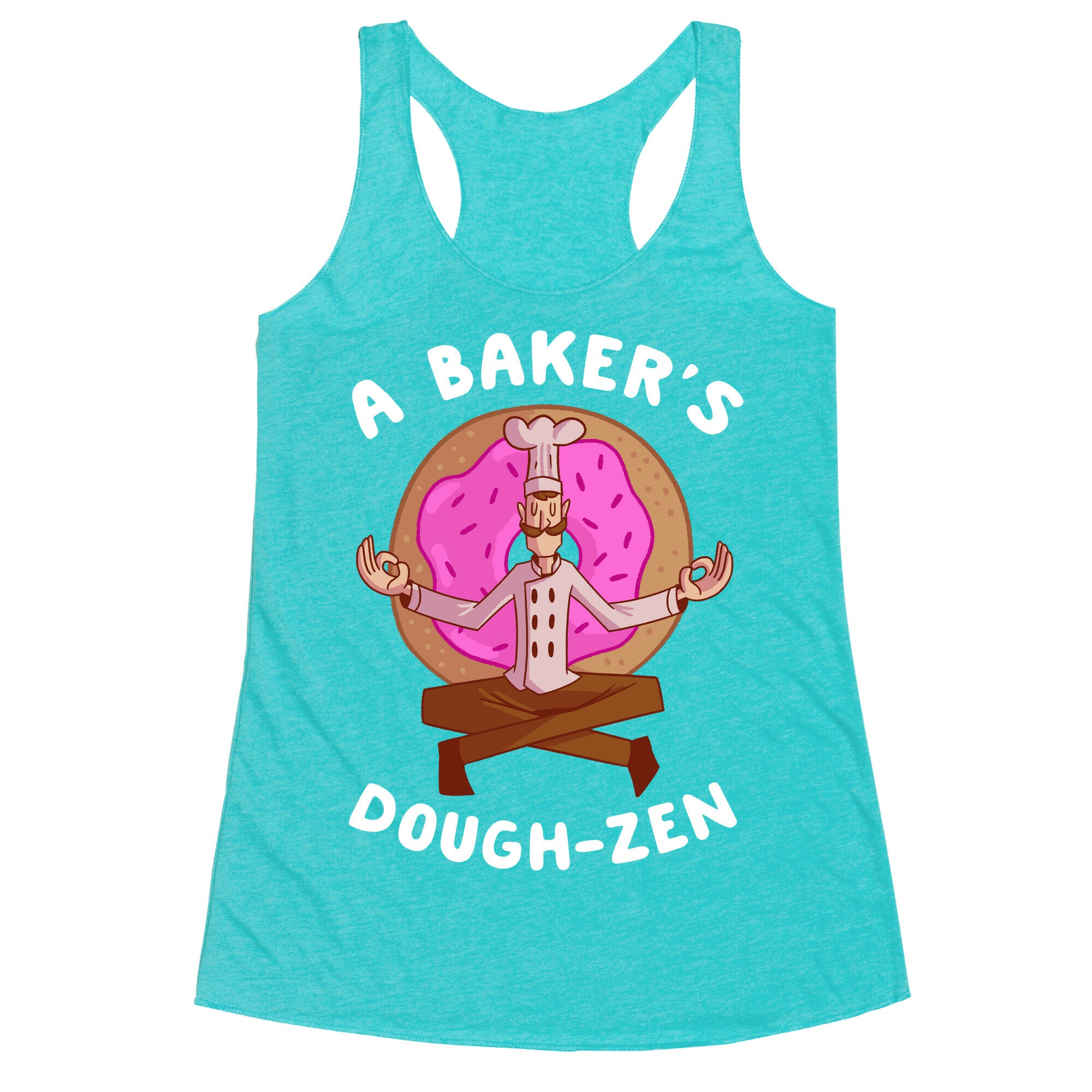 A Baker's Dough-Zen Racerback Tank