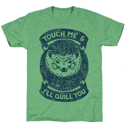 Touch Me And I'll Quill You Unisex Triblend Tee
