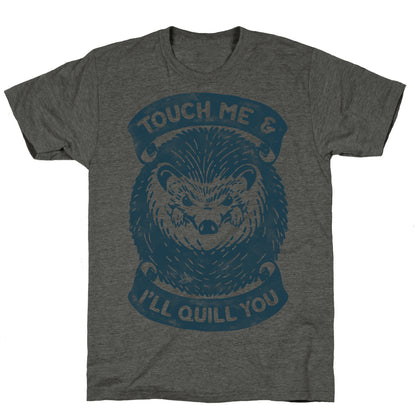 Touch Me And I'll Quill You Unisex Triblend Tee