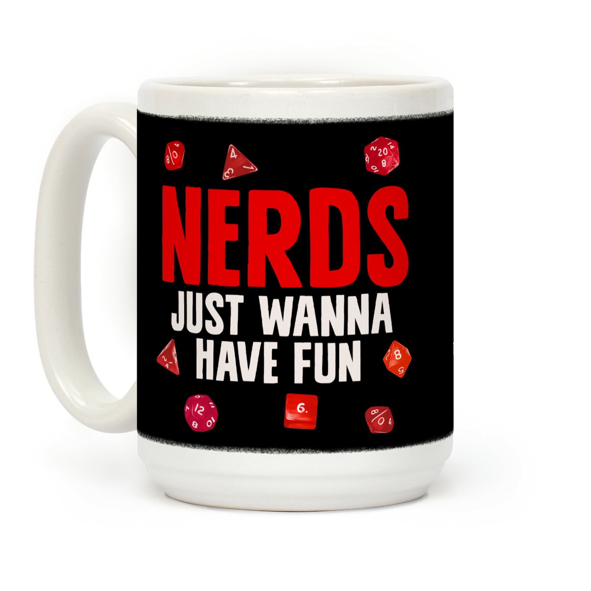 Nerds Just Wanna Have Fun Coffee Mug