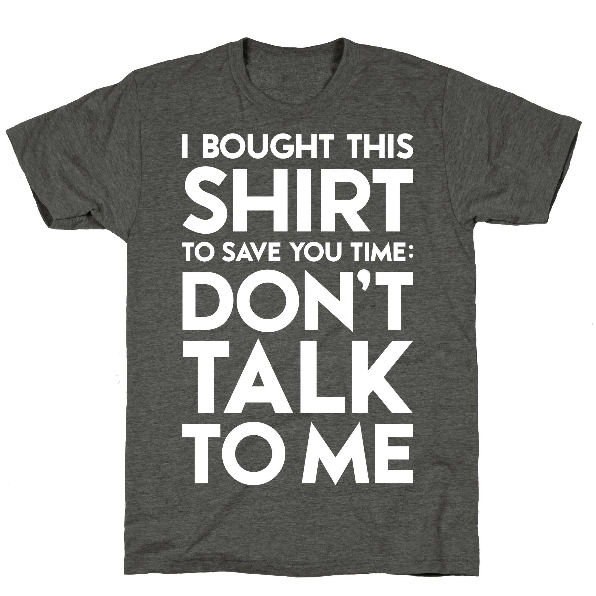 Don't Talk To Me Unisex Triblend Tee