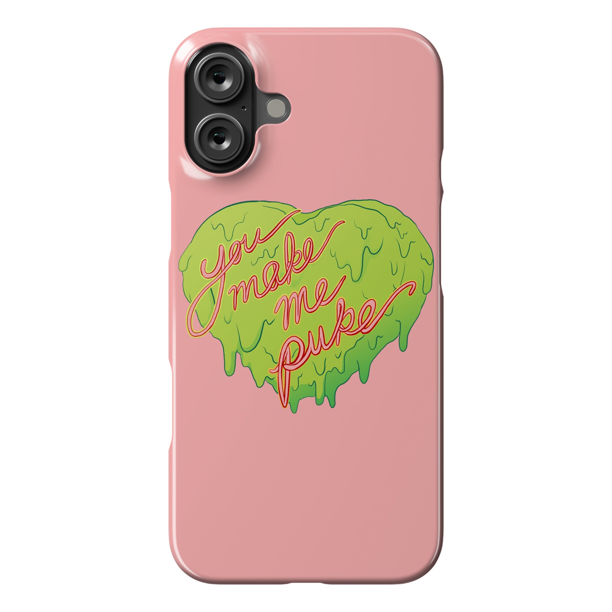 You Make Me Puke - Conversation Hearts Phone Case
