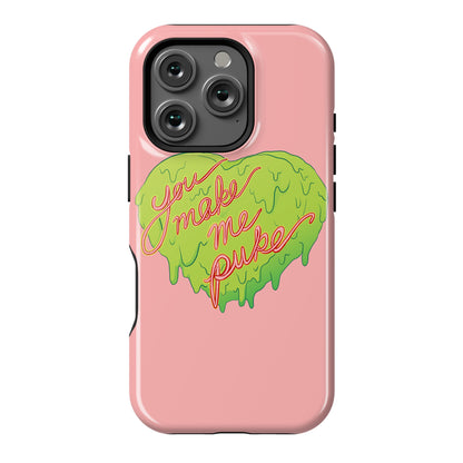 You Make Me Puke - Conversation Hearts Phone Case