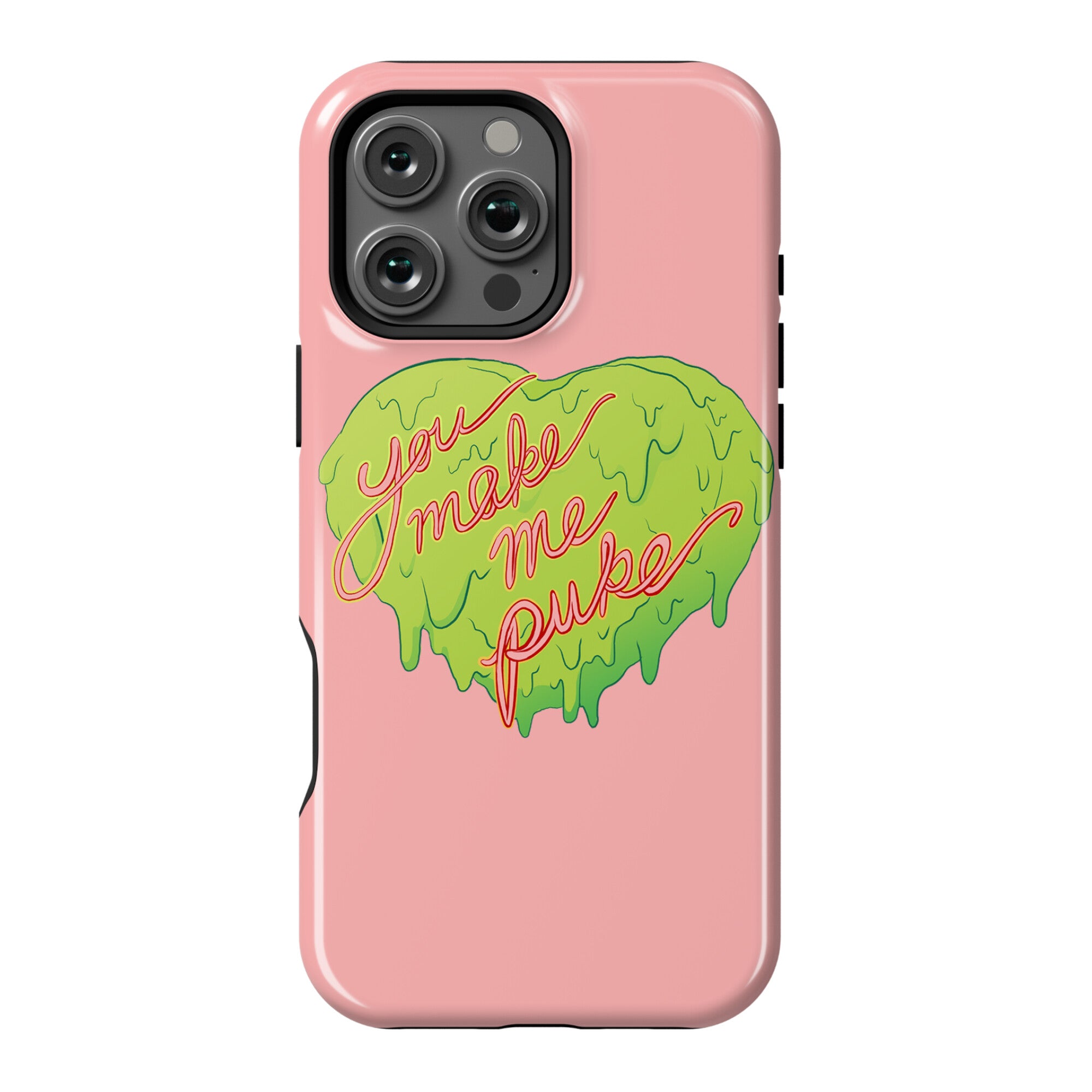 You Make Me Puke - Conversation Hearts Phone Case