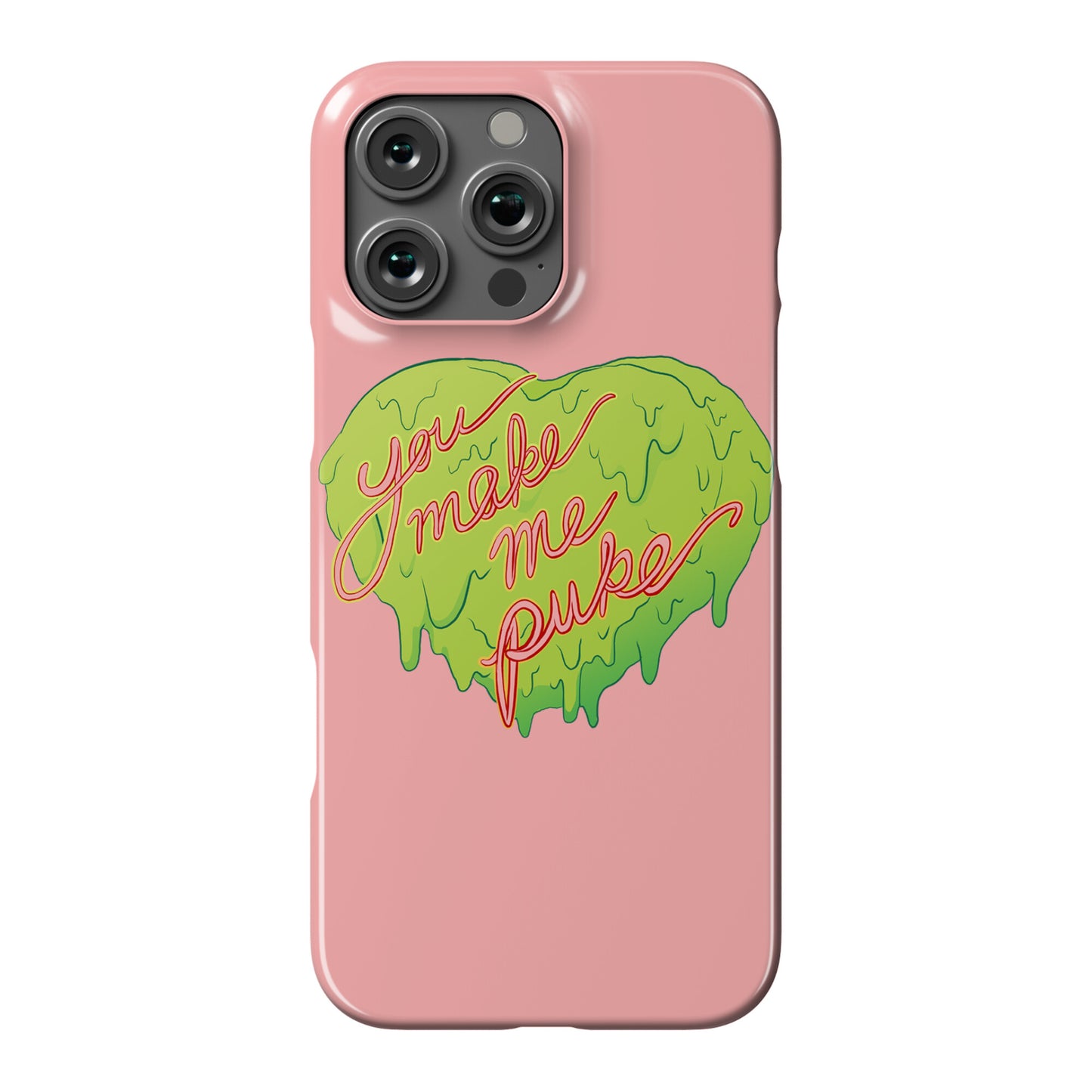 You Make Me Puke - Conversation Hearts Phone Case