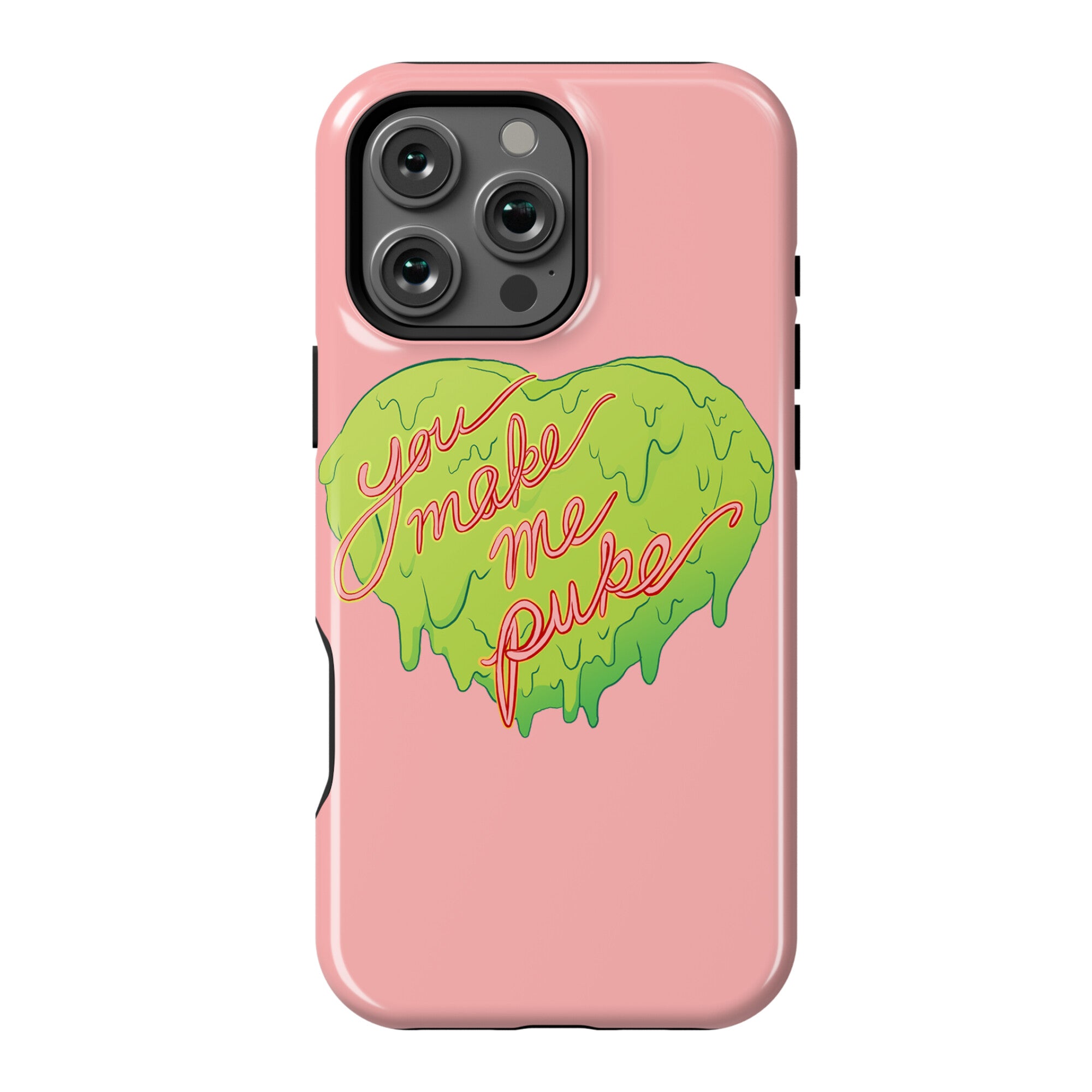 You Make Me Puke - Conversation Hearts Phone Case