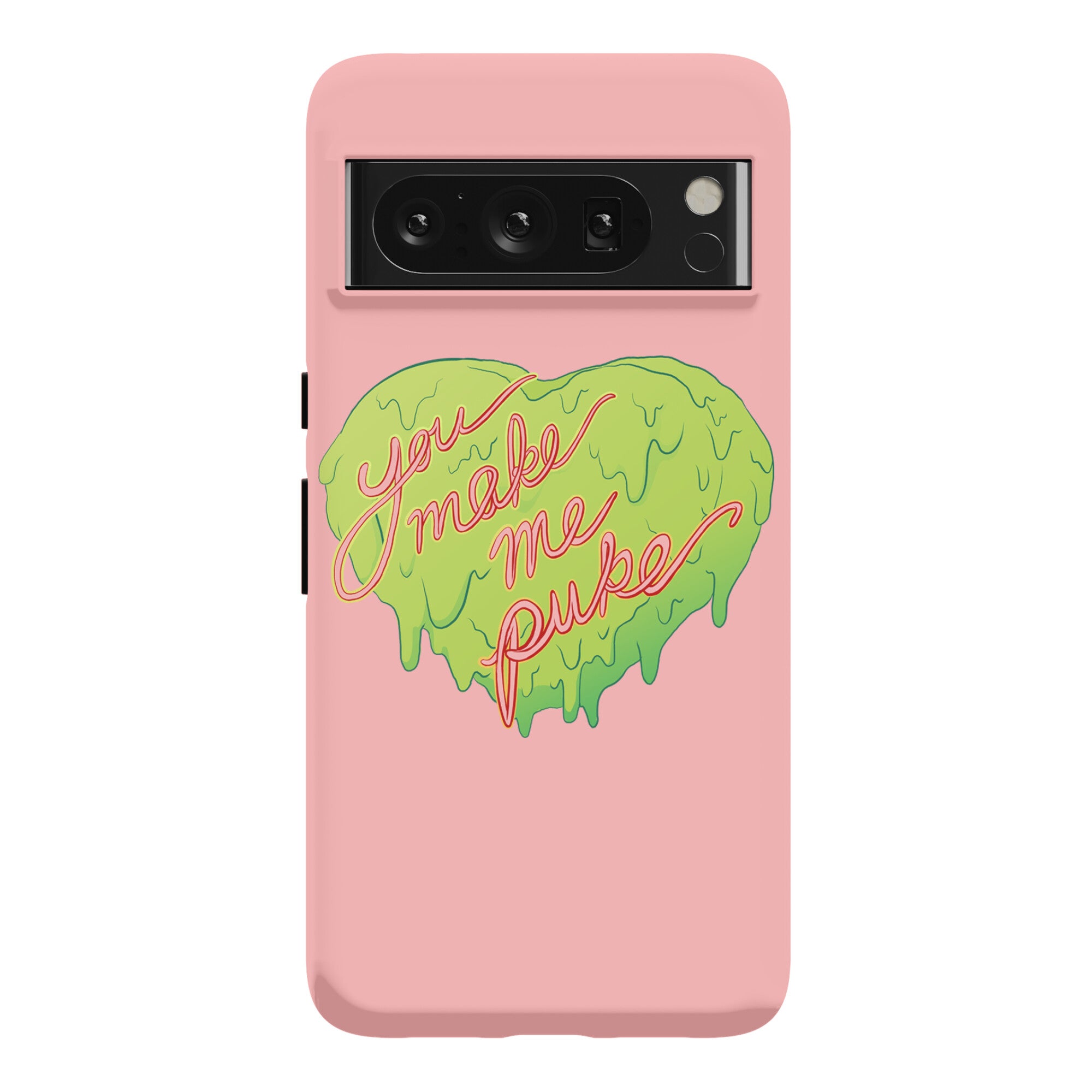 You Make Me Puke - Conversation Hearts Phone Case