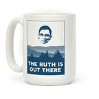 The Ruth Is Out There Coffee Mug