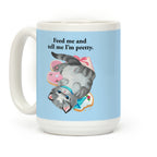 Feed Me and Tell Me I'm Pretty (Cat) Coffee Mug