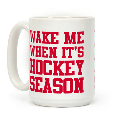 Wake Me When It's Hockey Season Coffee Mug