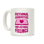 Fictional Characters, Non-Fictional Feelings Coffee Mug