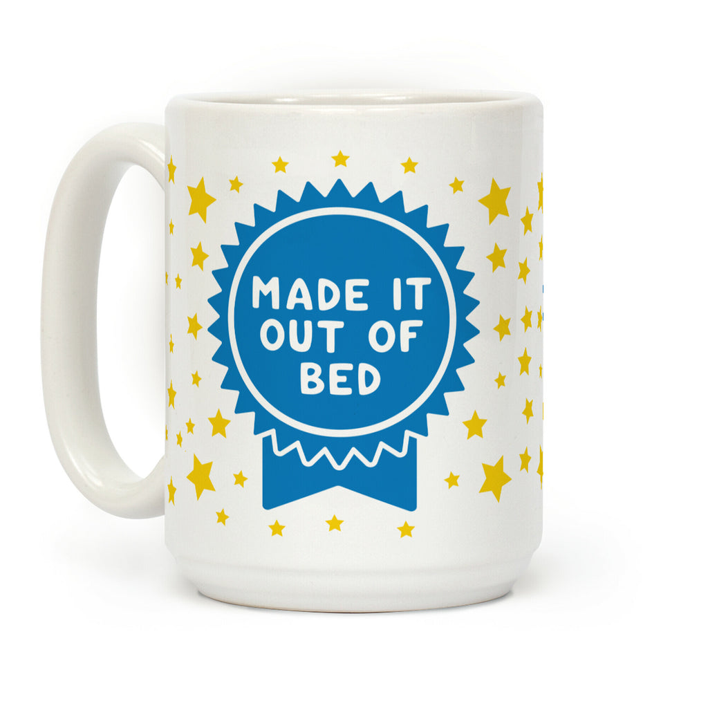 Made It Out Of Bed Coffee Mug