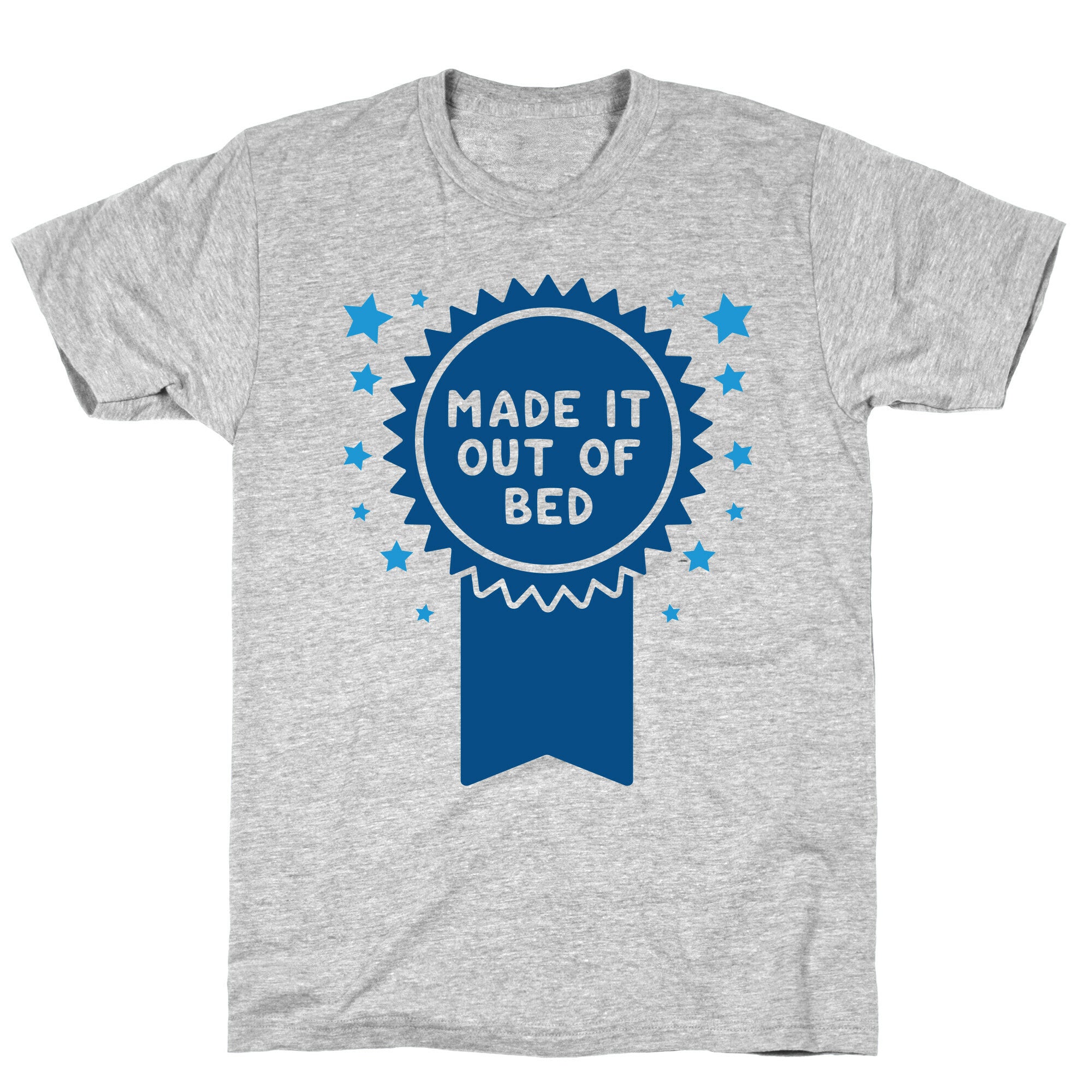 Made It Out Of Bed T-Shirt