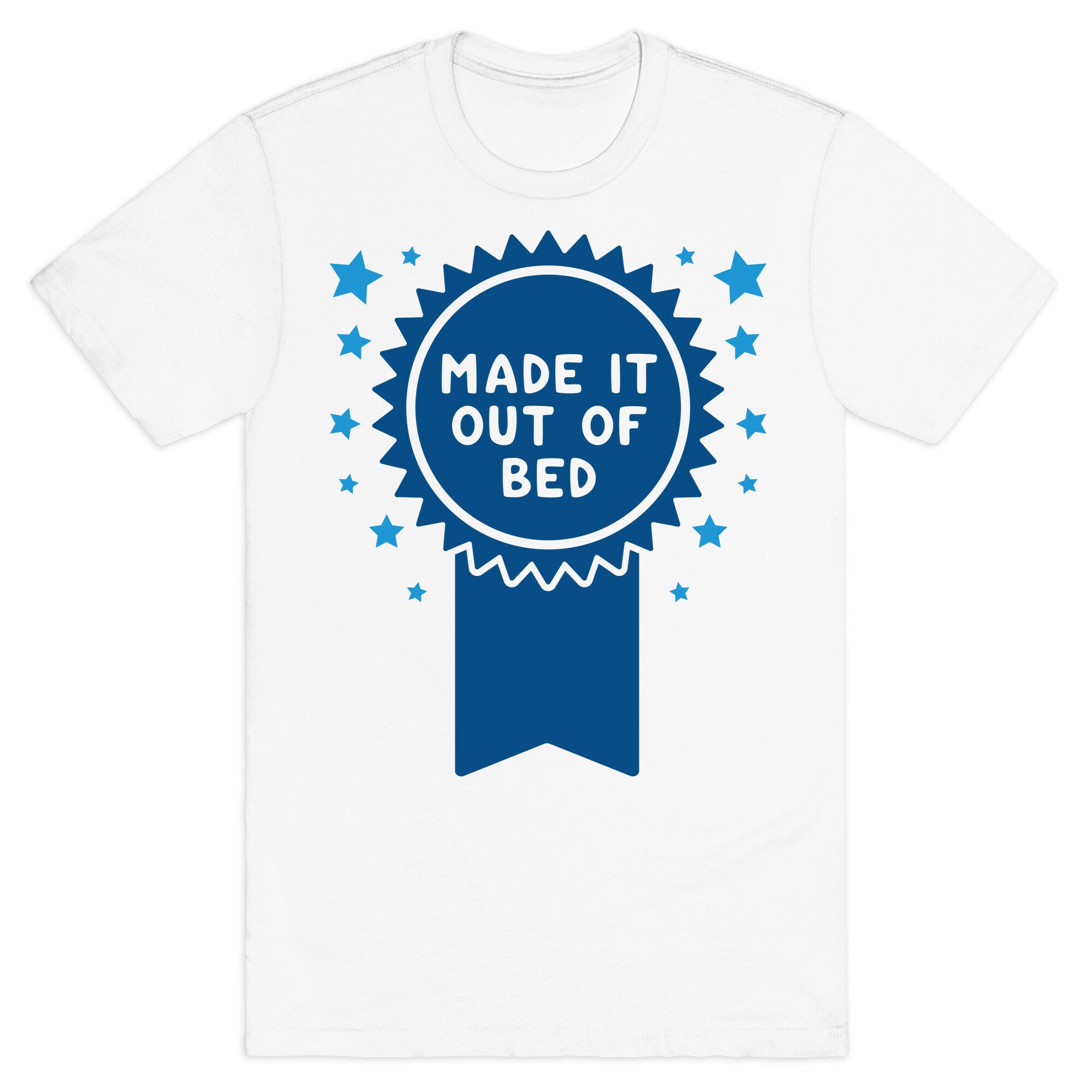 Made It Out Of Bed T-Shirt