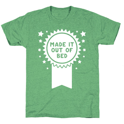 Made It Out Of Bed Unisex Triblend Tee