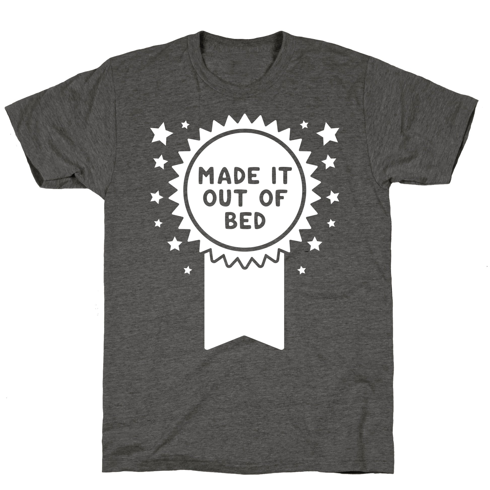 Made It Out Of Bed Unisex Triblend Tee