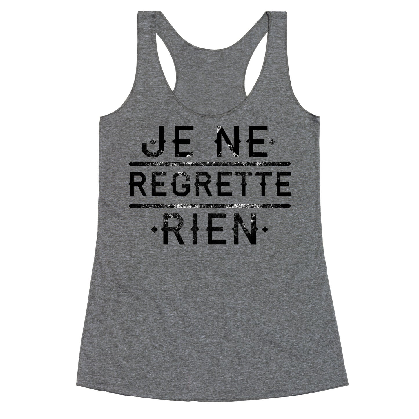 Je Ne Regrette Rien Racerback Tank