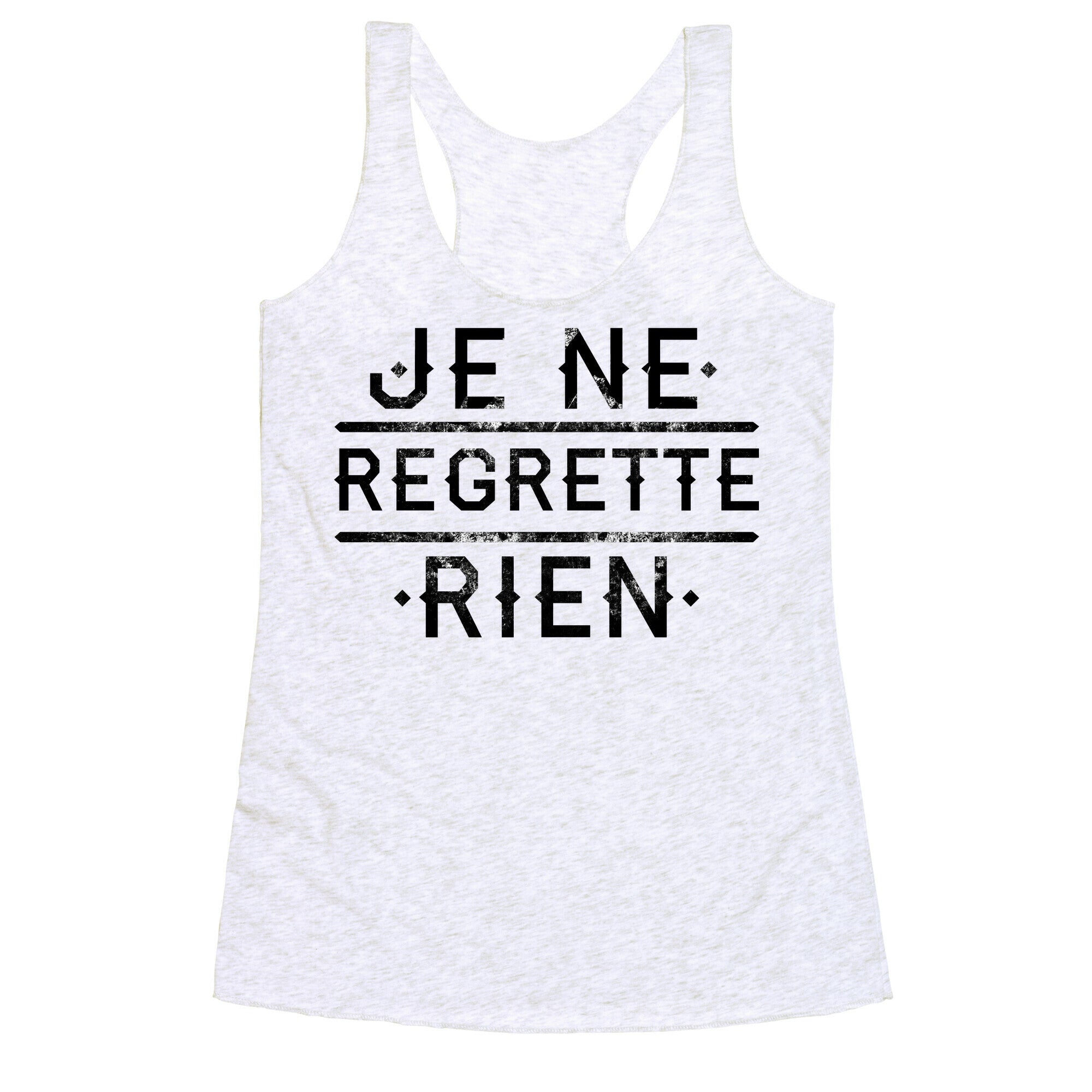 Je Ne Regrette Rien Racerback Tank