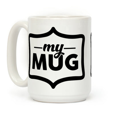 My Mug Coffee Mug