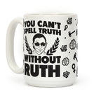 You Can't Spell Truth Without Ruth Coffee Mug